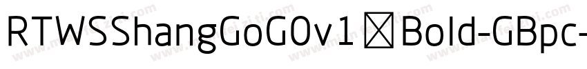 RTWSShangGoG0v1 Bold-GBpc-EUC-H字体转换